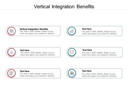Vertical integration benefits ppt powerpoint presentation show influencers cpb