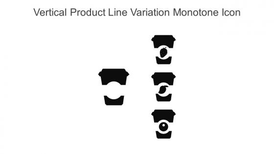 Vertical Product Line Variation Monotone Icon Icon In Powerpoint Pptx Png And Editable Eps Format