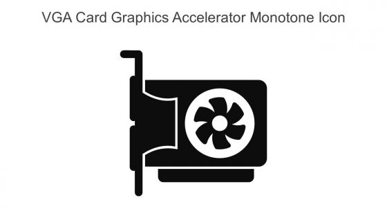 VGA Card Graphics Accelerator Monotone Icon In Powerpoint Pptx Png And Editable Eps Format