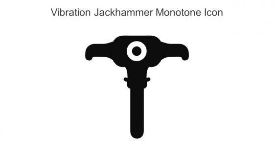 Vibration Jackhammer Monotone Icon In Powerpoint Pptx Png And Editable Eps Format