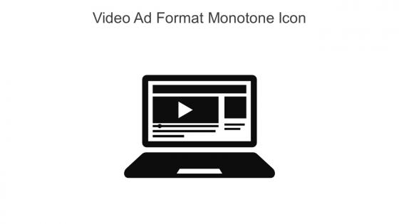 Video Ad Format Monotone Icon In Powerpoint Pptx Png And Editable Eps Format