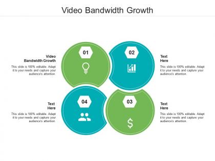 Video bandwidth growth ppt powerpoint presentation infographics graphics tutorials cpb