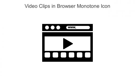 Video Clips In Browser Monotone Icon In Powerpoint Pptx Png And Editable Eps Format