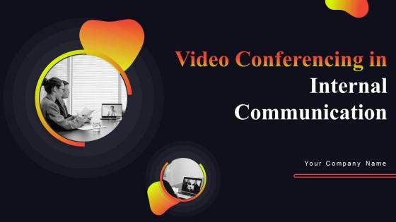 Video Conferencing In Internal Communication Powerpoint Presentation Slides