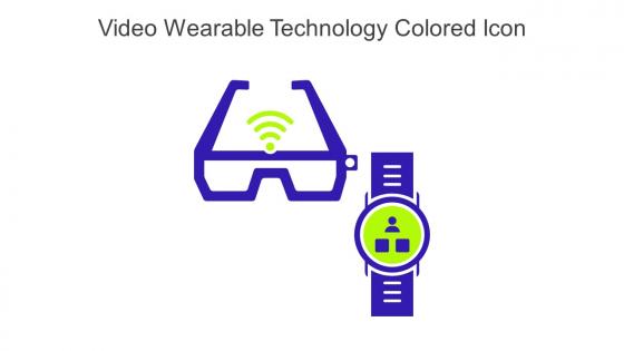 Video Wearable Technology Colored Icon In Powerpoint Pptx Png And Editable Eps Format