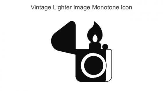 Vintage Lighter Image Monotone Icon In Powerpoint Pptx Png And Editable Eps Format