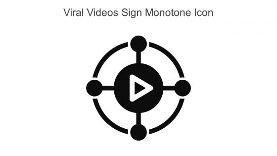 Viral Videos Sign Monotone Icon In Powerpoint Pptx Png And Editable Eps Format