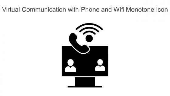 Virtual Communication With Phone And Wifi Monotone Icon In Powerpoint Pptx Png And Editable Eps Format