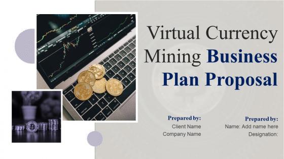 Virtual Currency Mining Business Plan Proposal Powerpoint Presentation Slides