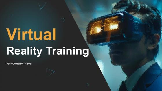 Virtual Reality Training Powerpoint Ppt Template Bundles