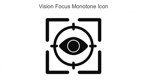 Vision Focus Monotone Icon In Powerpoint Pptx Png And Editable Eps Format