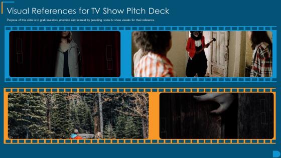 Visual References For Tv Show Pitch Deck Ppt File Shapes