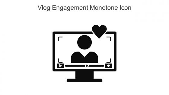 Vlog Engagement Monotone Icon In Powerpoint Pptx Png And Editable Eps Format