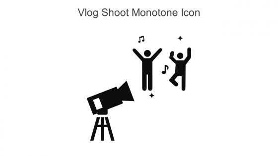 Vlog Shoot Monotone Icon In Powerpoint Pptx Png And Editable Eps Format