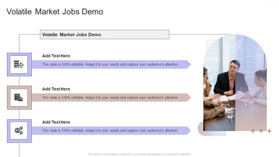 Volatile Market Jobs Demo In Powerpoint And Google Slides Cpb