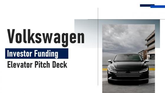 Volkswagen Investor Funding Elevator Pitch Deck Ppt Template