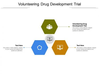 Volunteering drug development trial ppt powerpoint presentation show cpb