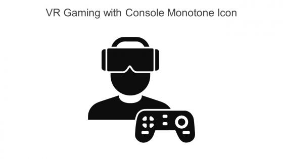 VR Gaming With Console Monotone Icon In Powerpoint Pptx Png And Editable Eps Format