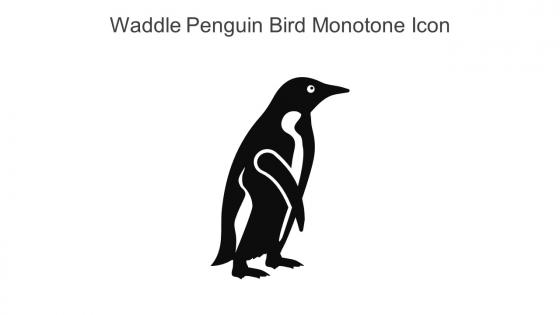 Waddle Penguin Bird Monotone Icon In Powerpoint Pptx Png And Editable Eps Format