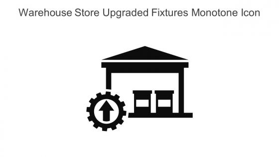 Warehouse Store Upgraded Fixtures Monotone Icon In Powerpoint Pptx Png And Editable Eps Format