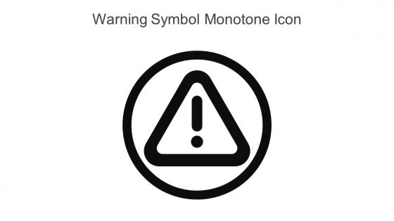 Warning Symbol Monotone Icon In Powerpoint Pptx Png And Editable Eps Format