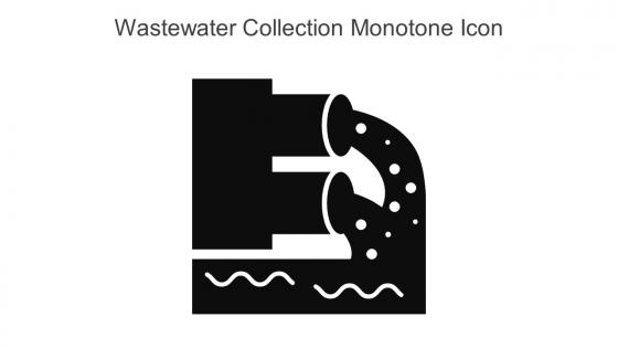 Wastewater Collection Monotone Icon In Powerpoint Pptx Png And Editable Eps Format