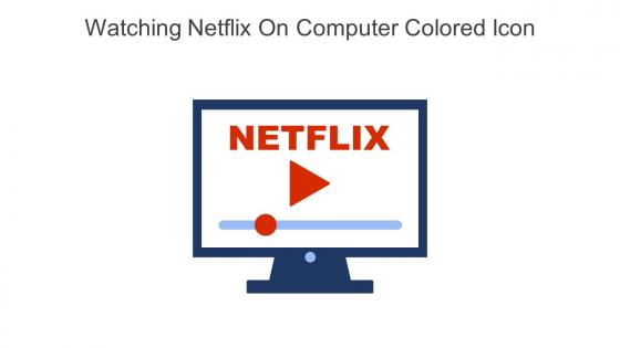 Watching Netflix On Computer Colored Icon In Powerpoint Pptx Png And Editable Eps Format