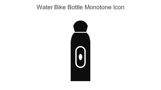 Water Bike Bottle Monotone Icon In Powerpoint Pptx Png And Editable Eps Format