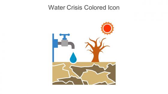 Water Crisis Colored Icon In Powerpoint Pptx Png And Editable Eps Format