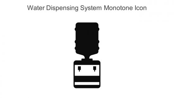 Water Dispensing System Monotone Icon In Powerpoint Pptx Png And Editable Eps Format