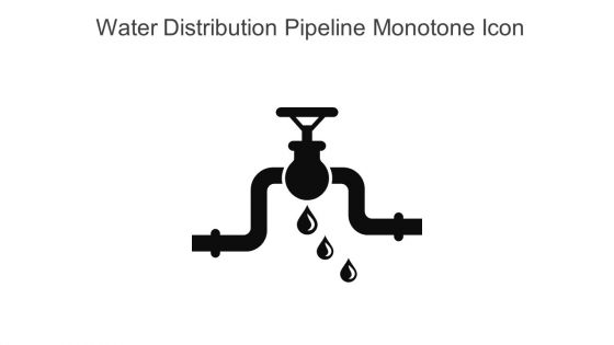 Water Distribution Pipeline Monotone Icon In Powerpoint Pptx Png And Editable Eps Format