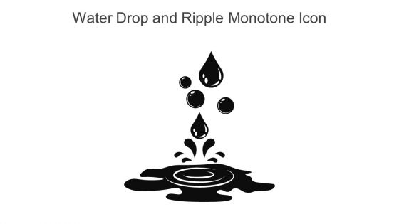 Water Drop And Ripple Monotone Icon In Powerpoint Pptx Png And Editable Eps Format
