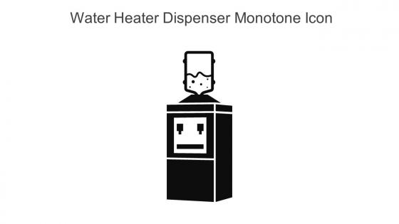 Water Heater Dispenser Monotone Icon In Powerpoint Pptx Png And Editable Eps Format