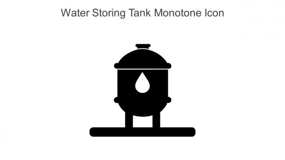 Water Storing Tank Monotone Icon In Powerpoint Pptx Png And Editable Eps Format