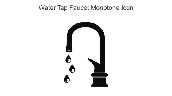 Water Tap Faucet Monotone Icon In Powerpoint Pptx Png And Editable Eps Format