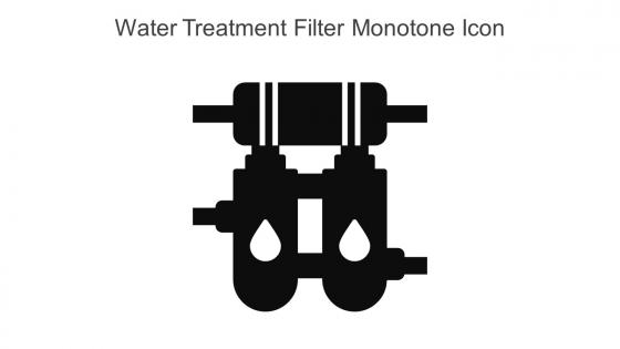 Water Treatment Filter Monotone Icon In Powerpoint Pptx Png And Editable Eps Format