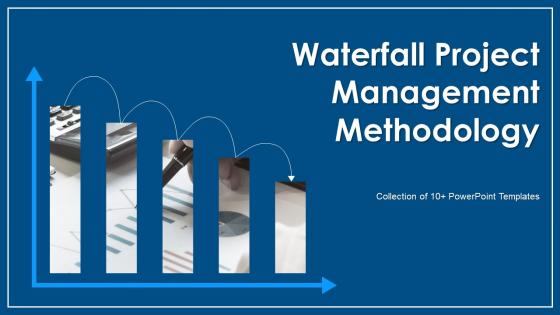 Waterfall Project Management Methodology Powerpoint Ppt Template Bundles