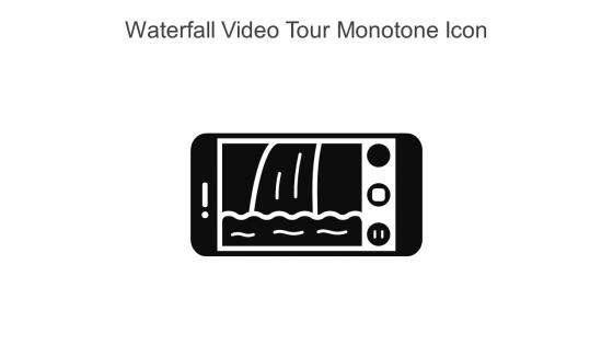 Waterfall Video Tour Monotone Icon In Powerpoint Pptx Png And Editable Eps Format