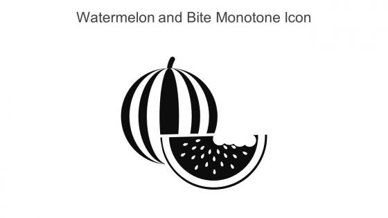 Watermelon And Bite Monotone Icon In Powerpoint Pptx Png And Editable Eps Format