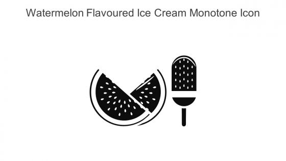 Watermelon Flavoured Ice Cream Monotone Icon In Powerpoint Pptx Png And Editable Eps Format