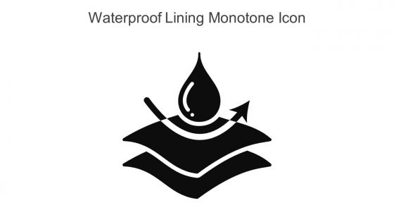 Waterproof Lining Monotone Icon In Powerpoint Pptx Png And Editable Eps Format
