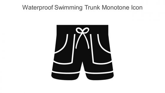 Waterproof Swimming Trunk Monotone Icon In Powerpoint Pptx Png And Editable Eps Format
