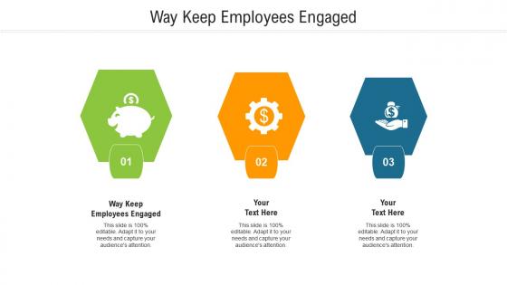 Way keep employees engaged ppt powerpoint presentation layouts template cpb