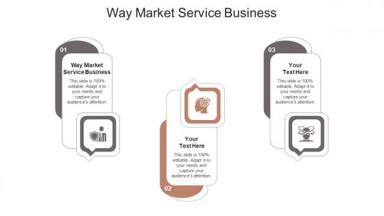 Way market service business ppt powerpoint presentation professional design templates cpb