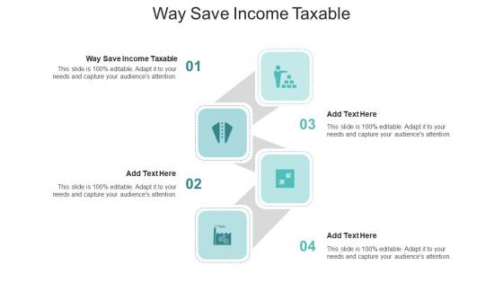 Way Save Income Taxable In Powerpoint And Google Slides Cpb