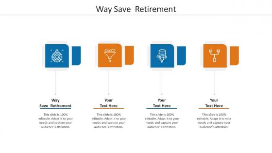 Way save retirement ppt powerpoint presentation gallery file formats cpb