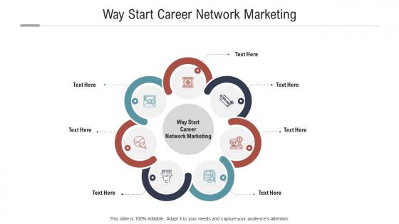 Way start career network marketing ppt powerpoint presentation pictures information cpb