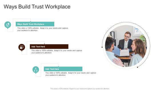 Ways Build Trust Workplace In Powerpoint And Google Slides Cpb