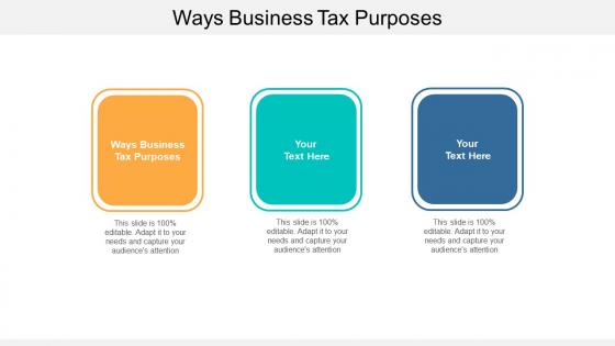 Ways business tax purposes ppt powerpoint presentation model design cpb