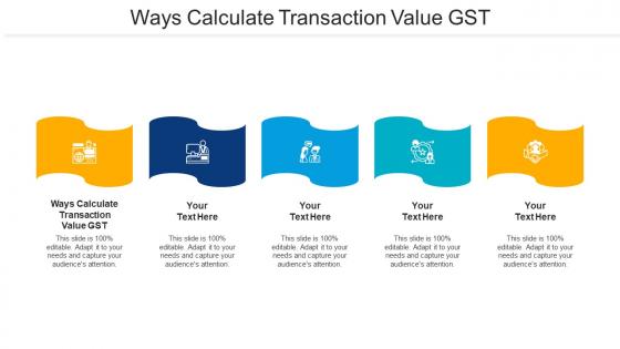 Ways Calculate Transaction Value GST Ppt Powerpoint Presentation Styles Graphics Cpb